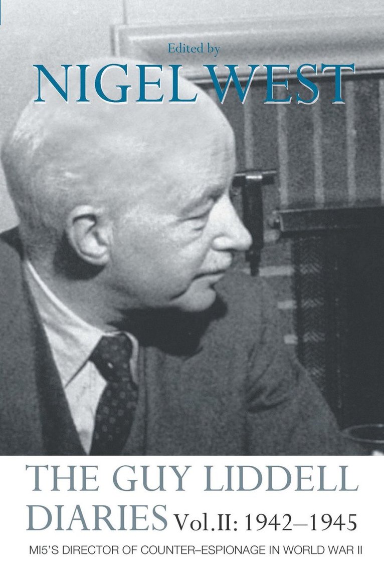 The Guy Liddell Diaries Vol.II: 1942-1945 1