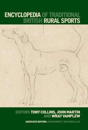 Tony Collins, John Martin, Wray Vamplew - Encyclopedia of Traditional British Rural Sports, Inbunden