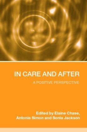 Elaine Chase, Antonia Simon, Sonia Jackson - In Care and After, Häftad