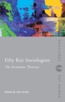 bokomslag Fifty Key Sociologists: The Formative Theorists