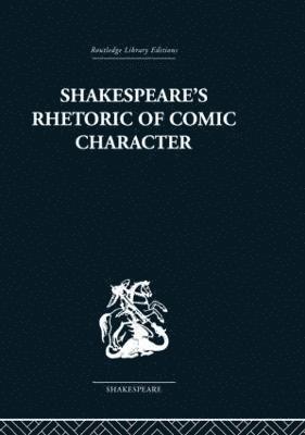 Karen Newman - Shakespeare's Rhetoric of Comic Character, Inbunden