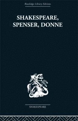 Frank Kermode - Shakespeare, Spenser, Donne, Inbunden