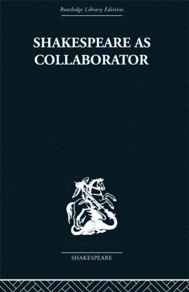 Shakespeare as Collaborator 1