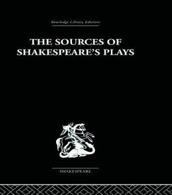 The Sources of Shakespeare's Plays 1