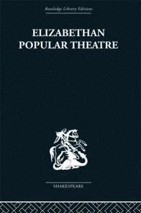 bokomslag Elizabethan Popular Theatre