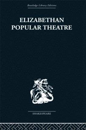 Elizabethan Popular Theatre 1