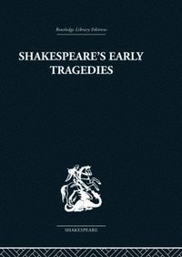 bokomslag Shakespeare's Early Tragedies