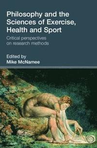 bokomslag Philosophy and the Sciences of Exercise, Health and Sport