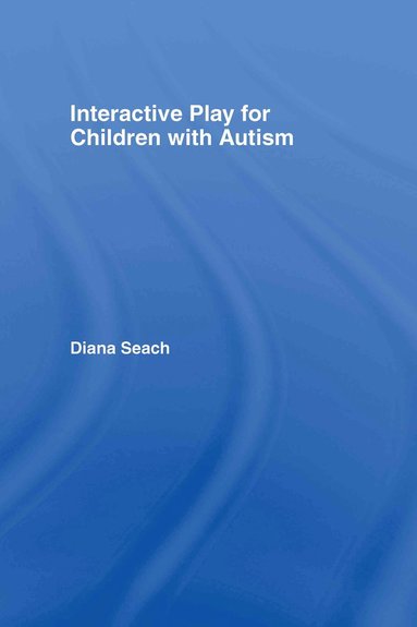 bokomslag Interactive Play for Children with Autism