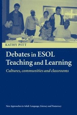 bokomslag Debates in ESOL Teaching and Learning