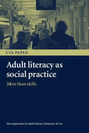 bokomslag Adult Literacy as Social Practice