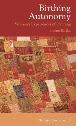 Nadine Edwards - Birthing Autonomy, Inbunden