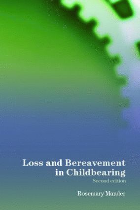 bokomslag Loss and Bereavement in Childbearing