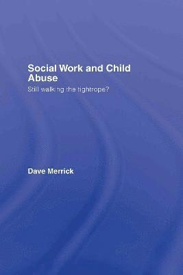 Dave Merrick, UK) Merrick, Dave (The Open University - Social Work and Child Abuse, Inbunden