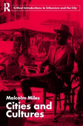 Malcolm Miles - Cities and Cultures, Häftad
