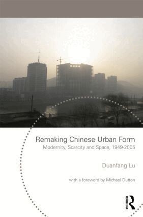 Duanfang Lu - Remaking Chinese Urban Form, Inbunden