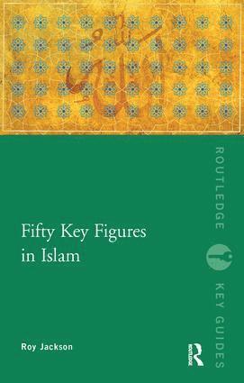 bokomslag Fifty Key Figures in Islam