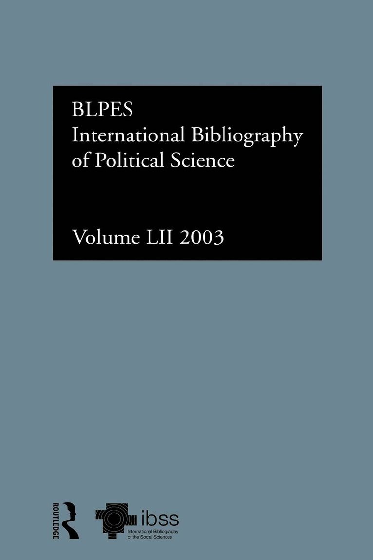 The British Library of Political and Economic Science, The British Library of Political and Eco - IBSS: Political Science: 2003 Vol.52, Inbunden