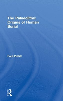 bokomslag The Palaeolithic Origins of Human Burial