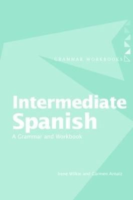 Irene Wilkie, Carmen Arnaiz, UK) Wilkie, Irene (University of the West of England, UK) Arnaiz, Carmen (University of the West of England - Intermediate Spanish, Häftad