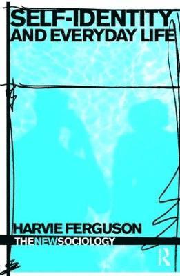 Self-Identity and Everyday Life