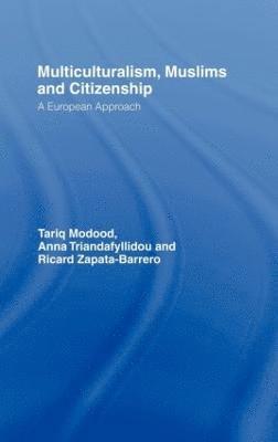 Multiculturalism, Muslims and Citizenship 1