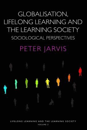 Globalization, Lifelong Learning and the Learning Society 1