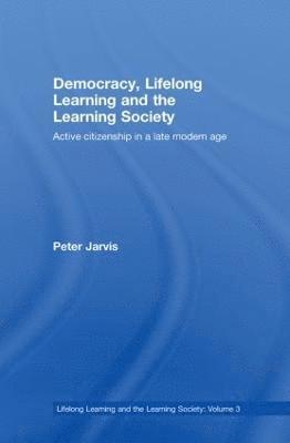 Democracy, Lifelong Learning and the Learning Society 1