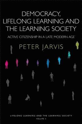 Democracy, Lifelong Learning and the Learning Society 1