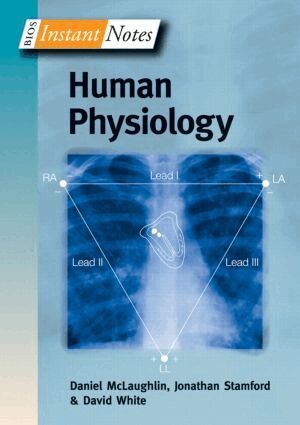 Daniel McLaughlin, Jonathan Stamford, David White - BIOS Instant Notes in Human Physiology, Häftad