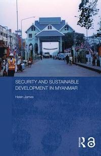 bokomslag Security and Sustainable Development in Myanmar