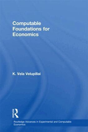 K. Vela Velupillai - Computable Foundations for Economics, Inbunden