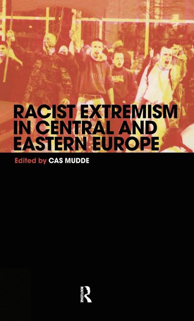 bokomslag Racist Extremism in Central & Eastern Europe