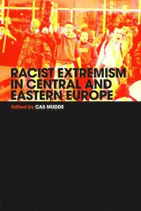 bokomslag Racist Extremism in Central & Eastern Europe