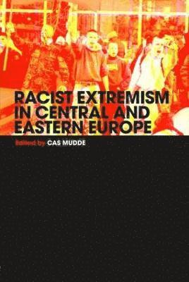 Racist Extremism in Central & Eastern Europe 1