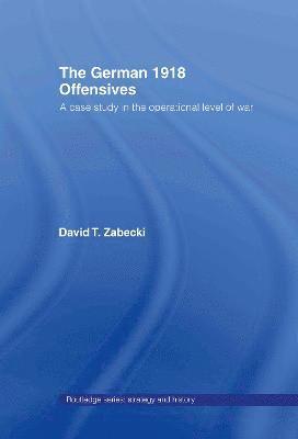 The German 1918 Offensives 1