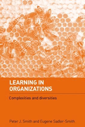 Peter J Smith, Eugene Sadler-Smith - Learning in Organizations, Häftad