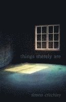 Things Merely Are 1