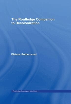 Dietmar Rothermund - Routledge Companion to Decolonization, Inbunden