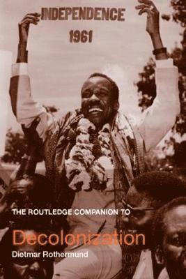 The Routledge Companion to Decolonization 1