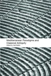 bokomslag Mediterranean Paradigms and Classical Antiquity