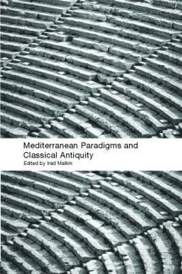 Mediterranean Paradigms and Classical Antiquity 1