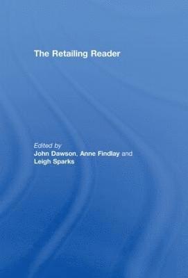 John Dawson, Anne Findlay, Leigh Sparks - Retailing Reader, Inbunden