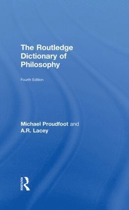 Michael Proudfoot, A.R. Lacey, A. R. Lacey - Routledge Dictionary of Philosophy, Inbunden