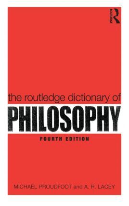 Michael Proudfoot, A.R. Lacey - Routledge Dictionary of Philosophy, Häftad