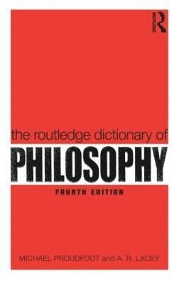 Michael Proudfoot, A.R. Lacey, A. R. Lacey - Routledge Dictionary of Philosophy, Häftad