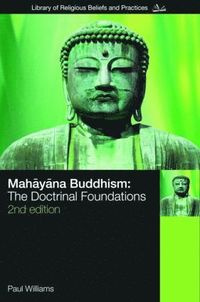 bokomslag Mahayana Buddhism: The Doctrinal Foundations