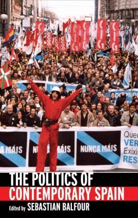 Sebastian Balfour - Politics of Contemporary Spain, Inbunden