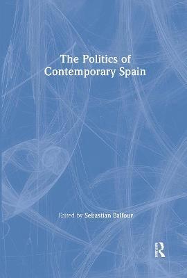 bokomslag The Politics of Contemporary Spain