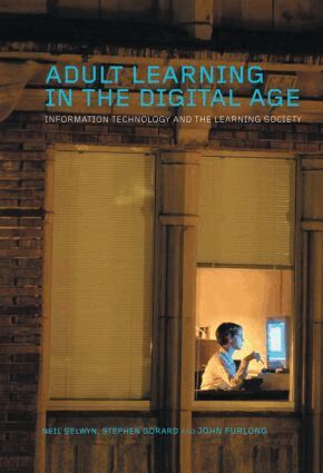 Neil Selwyn, Stephen Gorard, John Furlong - Adult Learning in the Digital Age, Inbunden